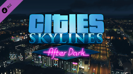 [스팀] 시티즈: 스카이라인 - 애프터 다크 (Cities: Skylines After Dark)